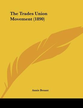 portada the trades union movement (1890) (in English)