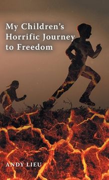 portada My Children's Horrific Journey to Freedom (in English)