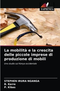portada La mobilità e la crescita delle piccole imprese di produzione di mobili (en Italiano)