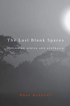 portada The Last Blank Spaces: Exploring Africa and Australia (en Inglés)
