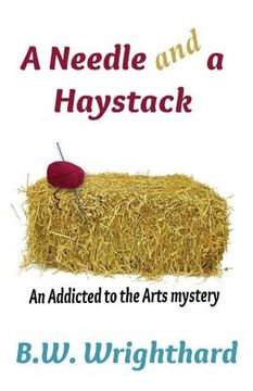 portada A Needle and a Haystack (an Addicted to the Arts Mystery) (en Inglés)