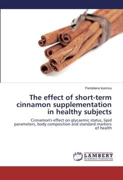 portada The effect of short-term cinnamon supplementation in healthy subjects: Cinnamon's effect on glycaemic status, lipid parameters, body composition and standard markers of health