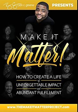portada Make it Matter! How to Create a Life of Unforgettable Impact & Abundant Fulfillment (en Inglés)