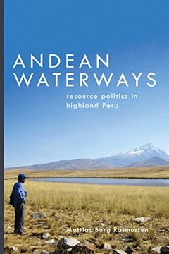 portada Andean Waterways: Resource Politics in Highland Peru (Culture, Place, and Nature) (in English)
