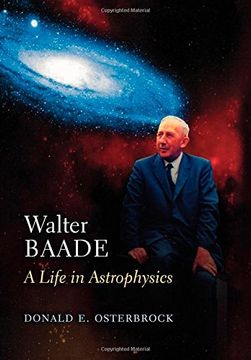 portada Walter Baade: A Life in Astrophysics (en Inglés)