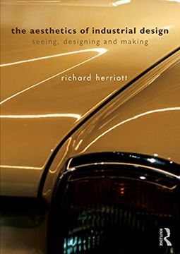 portada The Aesthetics of Industrial Design: Seeing, Designing and Making (en Inglés)