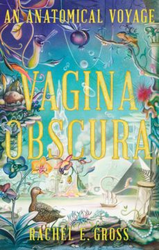 portada Vagina Obscura: An Anatomical Voyage (en Inglés)
