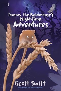 portada Tommy The Field Mouse's Night-Time Adventures (en Inglés)