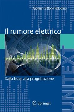 portada Il Rumore Elettrico: Dalla Fisica Alla Progettazione (en Italiano)