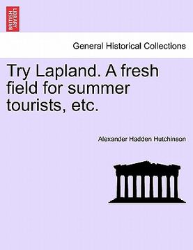 portada try lapland. a fresh field for summer tourists, etc. (en Inglés)