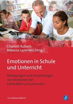 portada Emotionen in Schule und Unterricht: Bedingungen und Auswirkungen von Emotionen bei Lehrkräften und Lernenden (in German)
