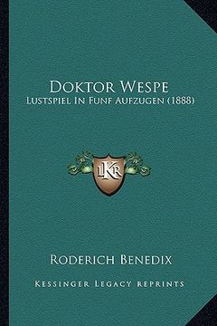 portada doktor wespe: lustspiel in funf aufzugen (1888) (en Inglés)