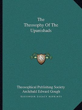 portada the theosophy of the upanishads (en Inglés)