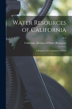 portada Water Resources of California: a Report to the Legislature of 1923; no.4 (en Inglés)