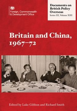 portada Britain and China, 1967-72 (en Inglés)