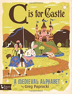 portada C Is for Castle: A Medieval Alphabet (in English)