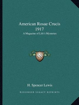 portada american rosae crucis 1917: a magazine of life's mysteries (in English)