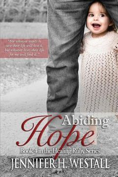 portada Abiding Hope: Book 4 in the Healing Ruby Series (in English)