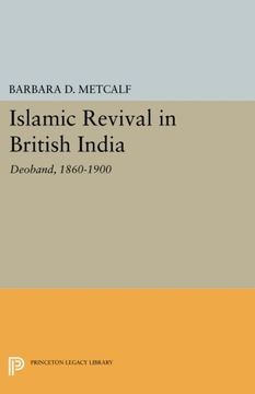 portada Islamic Revival in British India: Deoband, 1860-1900 (Princeton Legacy Library) (in English)