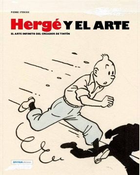portada Hergé y el Arte: El Arte Infinito del Creador de Tintín (Universo Tintín) (in Spanish)