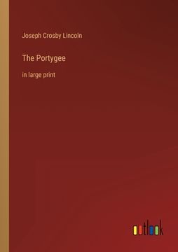 portada The Portygee: in large print (en Inglés)