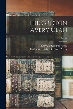portada The Groton Avery Clan; 1, pt.2 (in English)