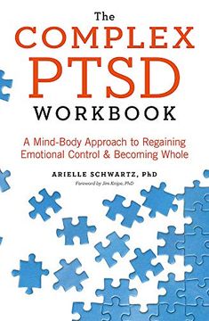 portada The Complex Ptsd Workbook: A Mind-Body Approach to Regaining Emotional Control and Becoming Whole (en Inglés)