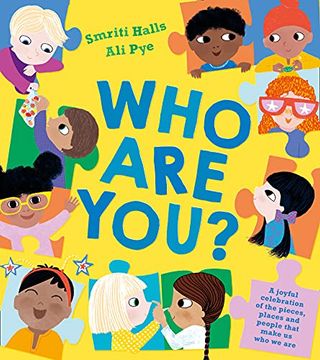 portada Who are You? An Inspiring, Fun-Filled and Joyfully Inclusive Celebration of all the Things That Makes us who we Are, From a Booktrust Writer in Residence (en Inglés)