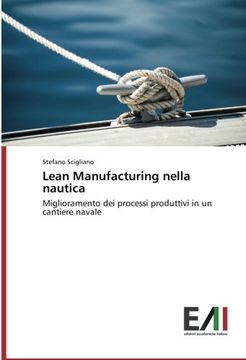 portada Lean Manufacturing nella nautica: Miglioramento dei processi produttivi in un cantiere navale