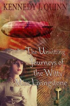 portada The Unwitting Journeys of the Witty Miss Livingstone: Book II: Memory Key (en Inglés)