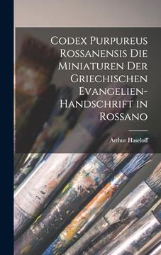 portada Codex Purpureus Rossanensis die Miniaturen der Griechischen Evangelien-Handschrift in Rossano (in German)