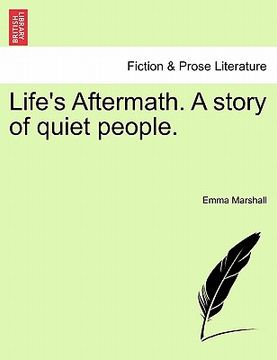 portada life's aftermath. a story of quiet people. (in English)