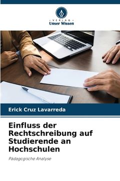 portada Einfluss der Rechtschreibung auf Studierende an Hochschulen (en Alemán)