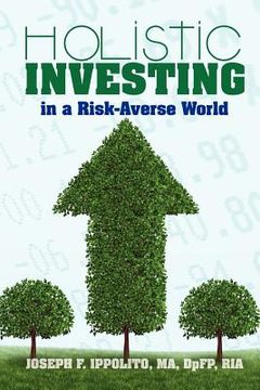 portada holistic investing in a risk-averse world (in English)