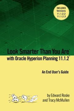 portada Look Smarter Than You Are with Hyperion Planning 11.1.2: An End User's Guide