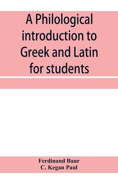 portada A philological introduction to Greek and Latin for students (en Inglés)