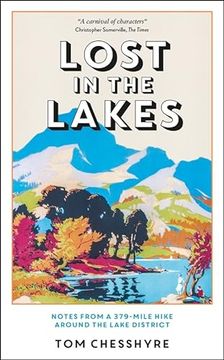 portada Lost in the Lakes: Notes From a 379-Mile Hike Around the Lake District