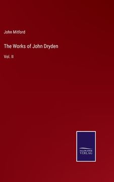 portada The Works of John Dryden: Vol. II (en Inglés)