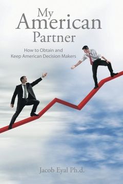 portada My American Partner: How to Obtain and Keep American Decision Makers