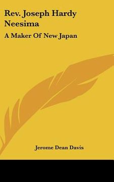 portada rev. joseph hardy neesima: a maker of new japan (en Inglés)