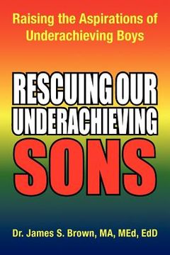 portada rescuing our underachieving sons
