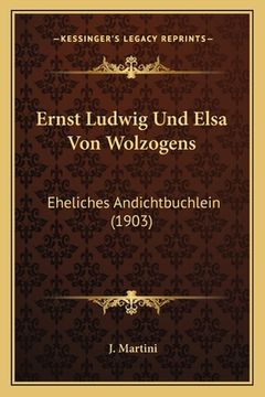 portada Ernst Ludwig Und Elsa Von Wolzogens: Eheliches Andichtbuchlein (1903) (en Alemán)