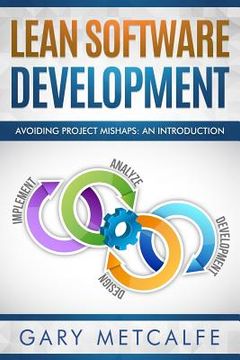 portada Lean Software Development: Avoiding Project Mishaps: An Introduction (en Inglés)