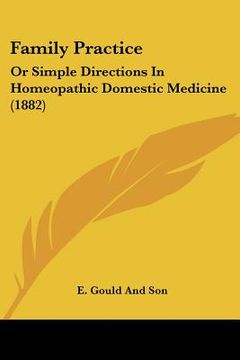 portada family practice: or simple directions in homeopathic domestic medicine (1882) (en Inglés)