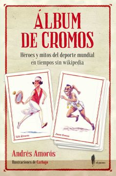 portada Álbum de Cromos: Héroes y Mitos del Deporte Mundial en Tiempos sin Wikipedia (el Paseo Memoria)