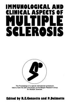 portada Immunological and Clinical Aspects of Multiple Sclerosis: The Proceedings of the XXV Anniversary Symposium of the Belgian Research Group for Multiple (in English)