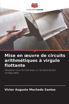 portada Mise en oeuvre de circuits arithmétiques à virgule flottante (en Francés)