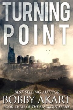 portada Turning Point: A Post Apocalyptic emp Survival Fiction Series (The Blackout Series) (Volume 3) (en Inglés)