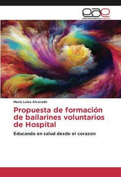 portada Propuesta de Formación de Bailarines Voluntarios de Hospital: Educando en Salud Desde el Corazon