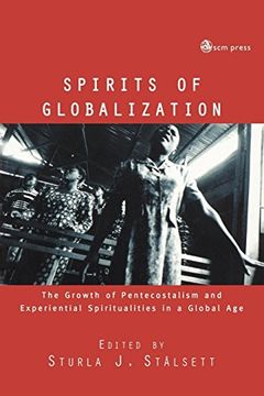 portada Spirits of Globalisation: The Growth of Pentecostalism and Spirituality in a Global age (en Inglés)